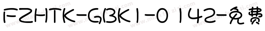 FZHTK-GBK1-0 142字体转换